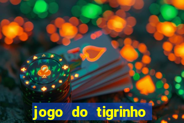 jogo do tigrinho plataforma chinesa
